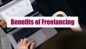 Benefits of Freelancing