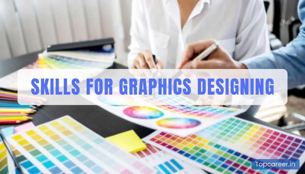 Essential Skills for Graphics Designing