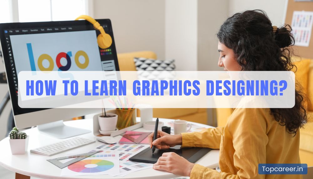 How to Learn Graphics Designing